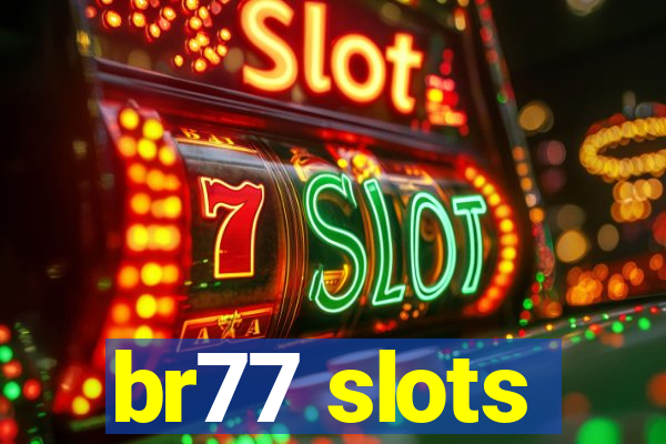 br77 slots